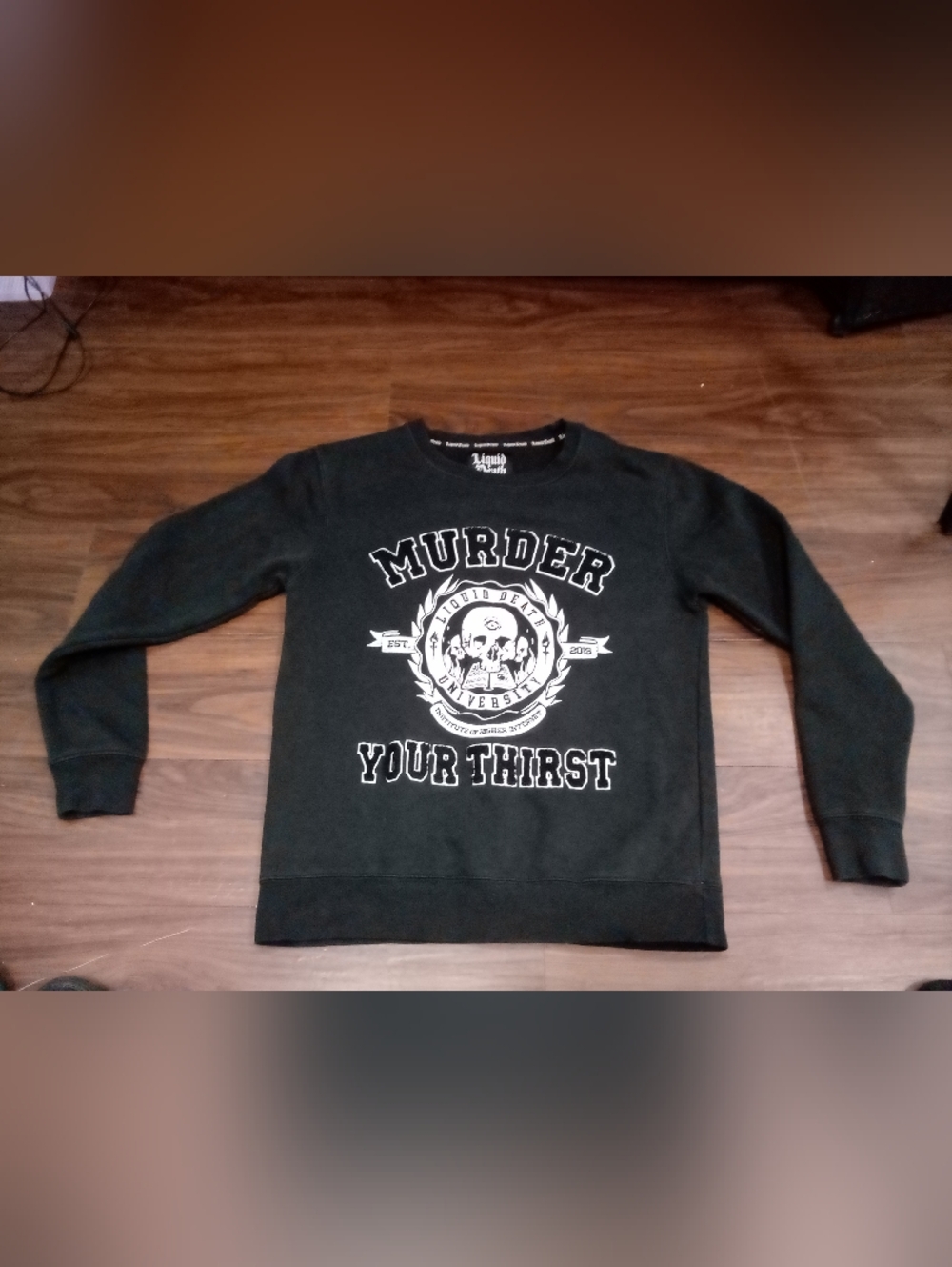 Liquid Death Sweatshirt - 'Murder Your Thirst'